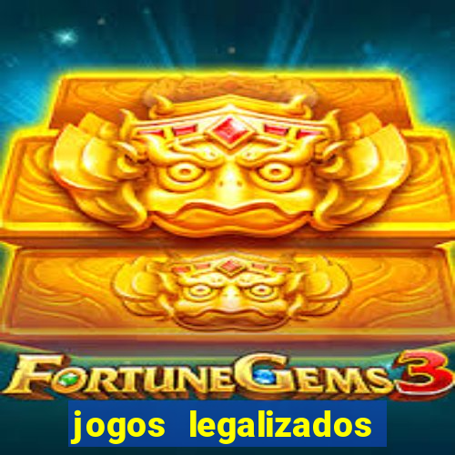 jogos legalizados no brasil